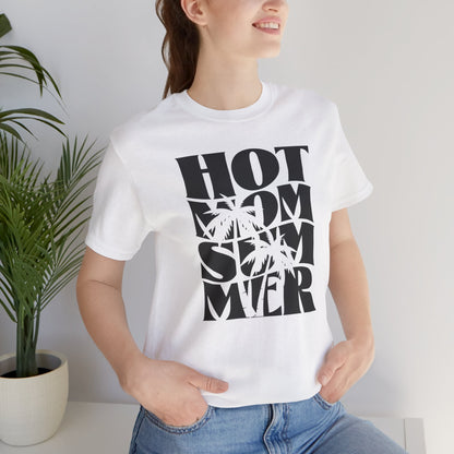 Hot Mom Summer Unisex Jersey Short Sleeve Tee