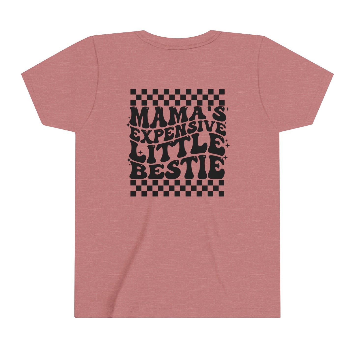 Mama's Expensive Little Bestie Youth Short Sleeve Tee