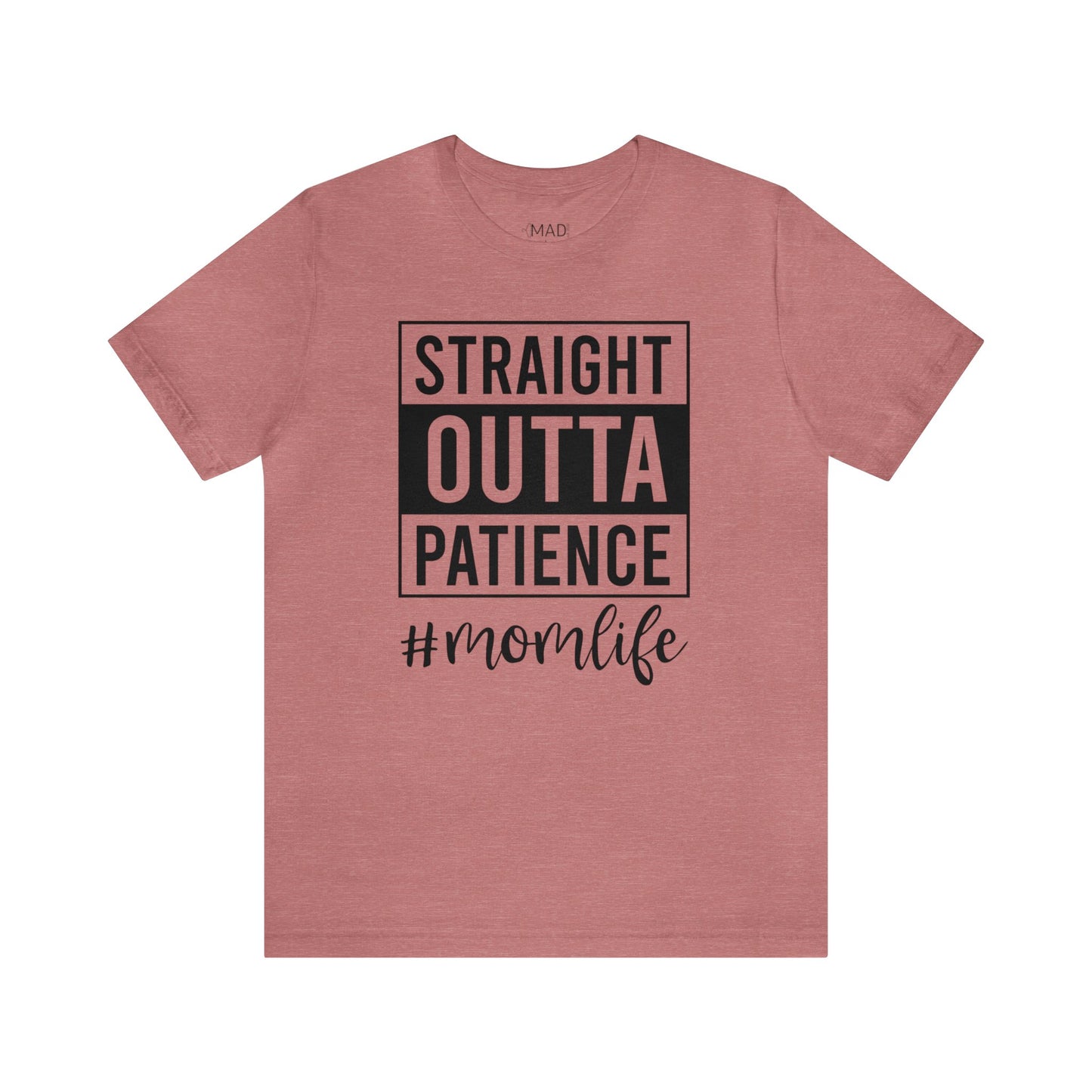 Straight Outta Patience | Unisex Jersey Short Sleeve Tee