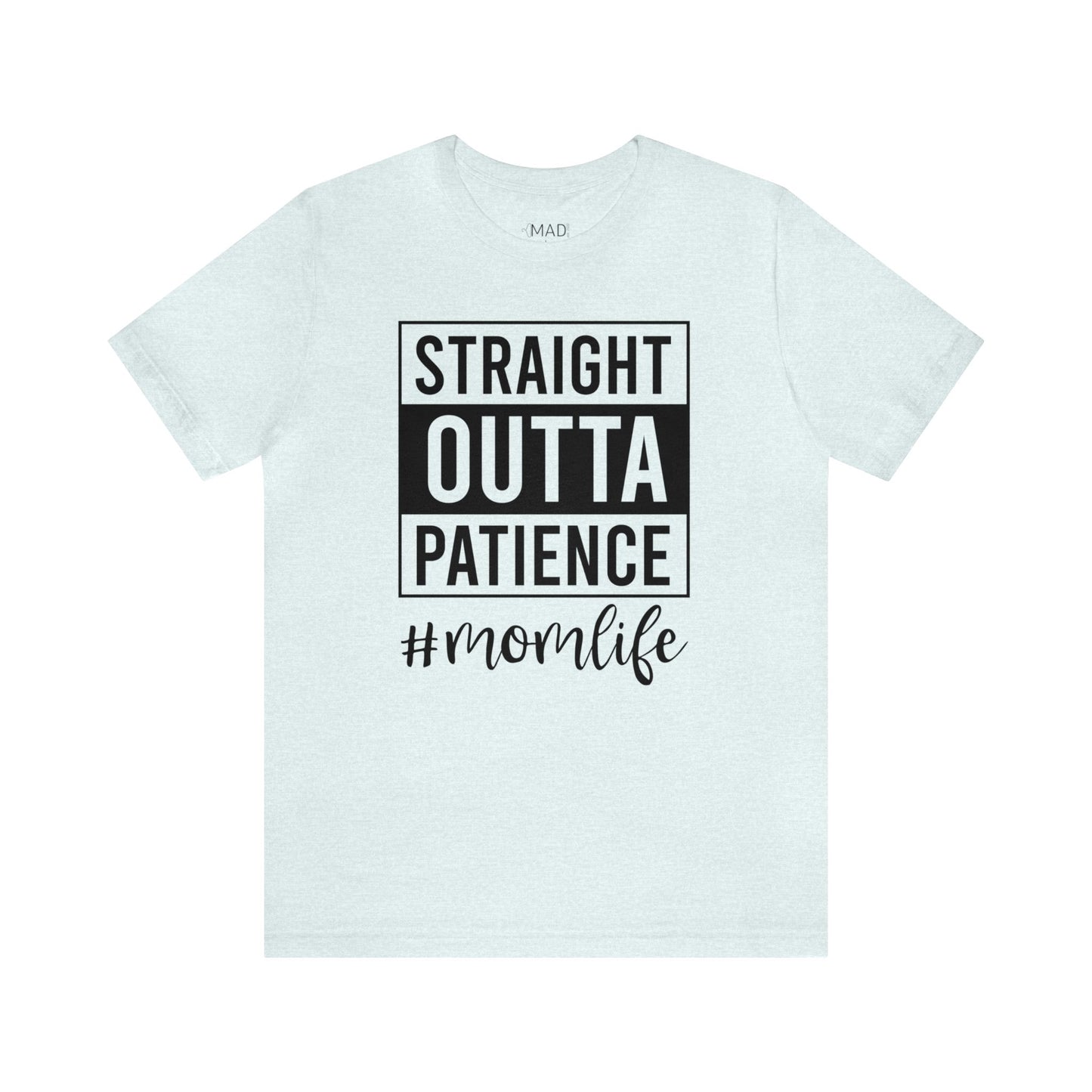 Straight Outta Patience | Unisex Jersey Short Sleeve Tee