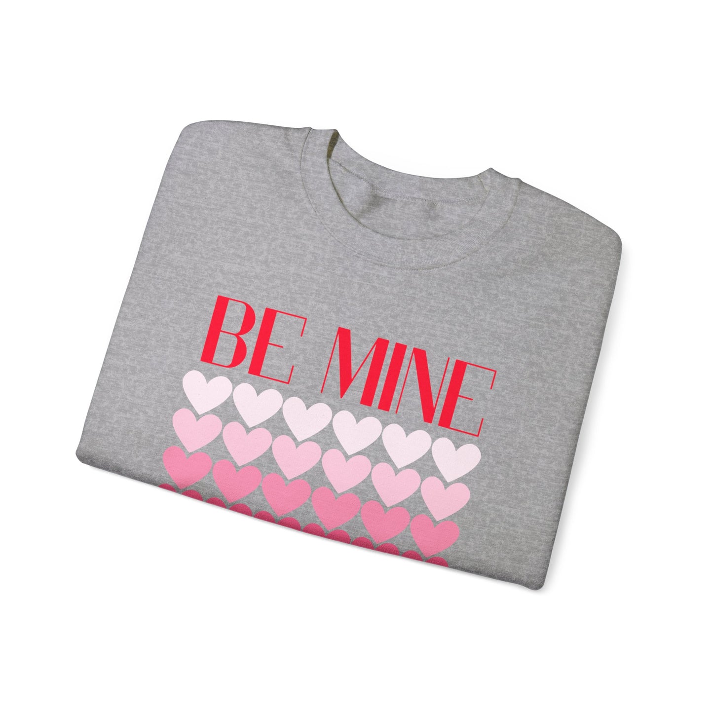 Be Mine | Valentine Day Sweatshirt | Unisex Heavy Blend™ Crewneck Sweatshirt