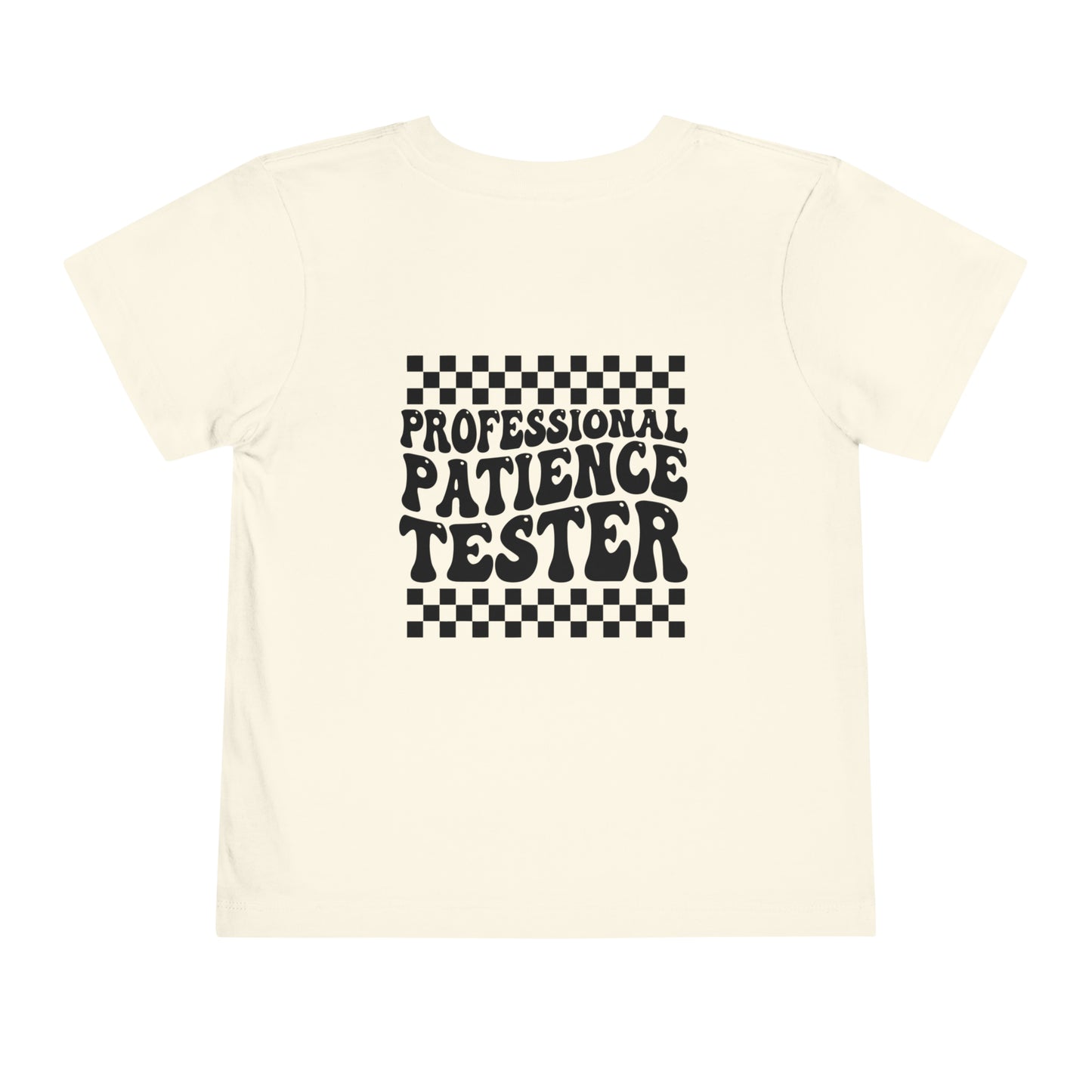 Professional Patience Tester Toddler Short Sleeve Tee