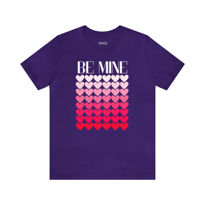 Be Mine | Valentine's Day | Unisex Jersey Short Sleeve Tee