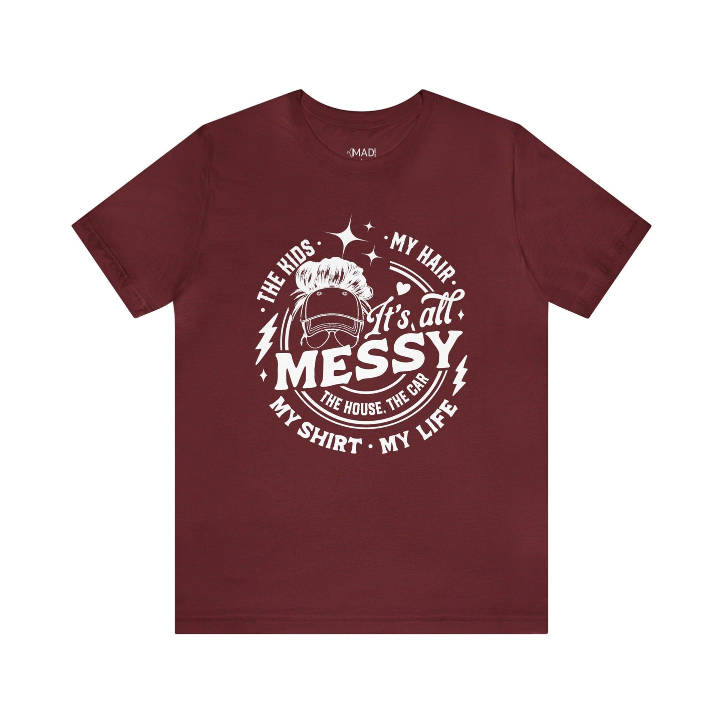 Messy Life Unisex Jersey Short Sleeve Tee