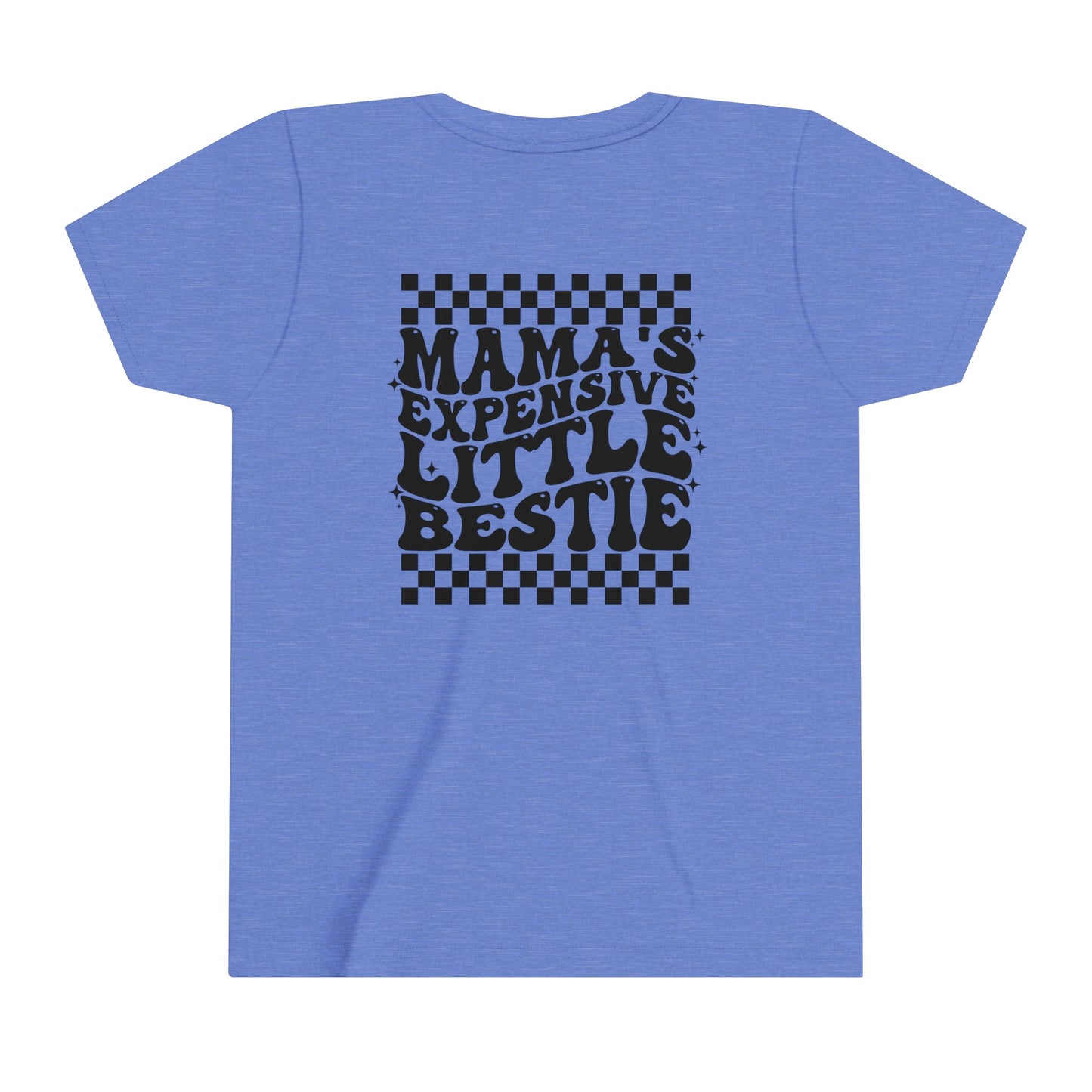 Mama's Expensive Little Bestie Youth Short Sleeve Tee