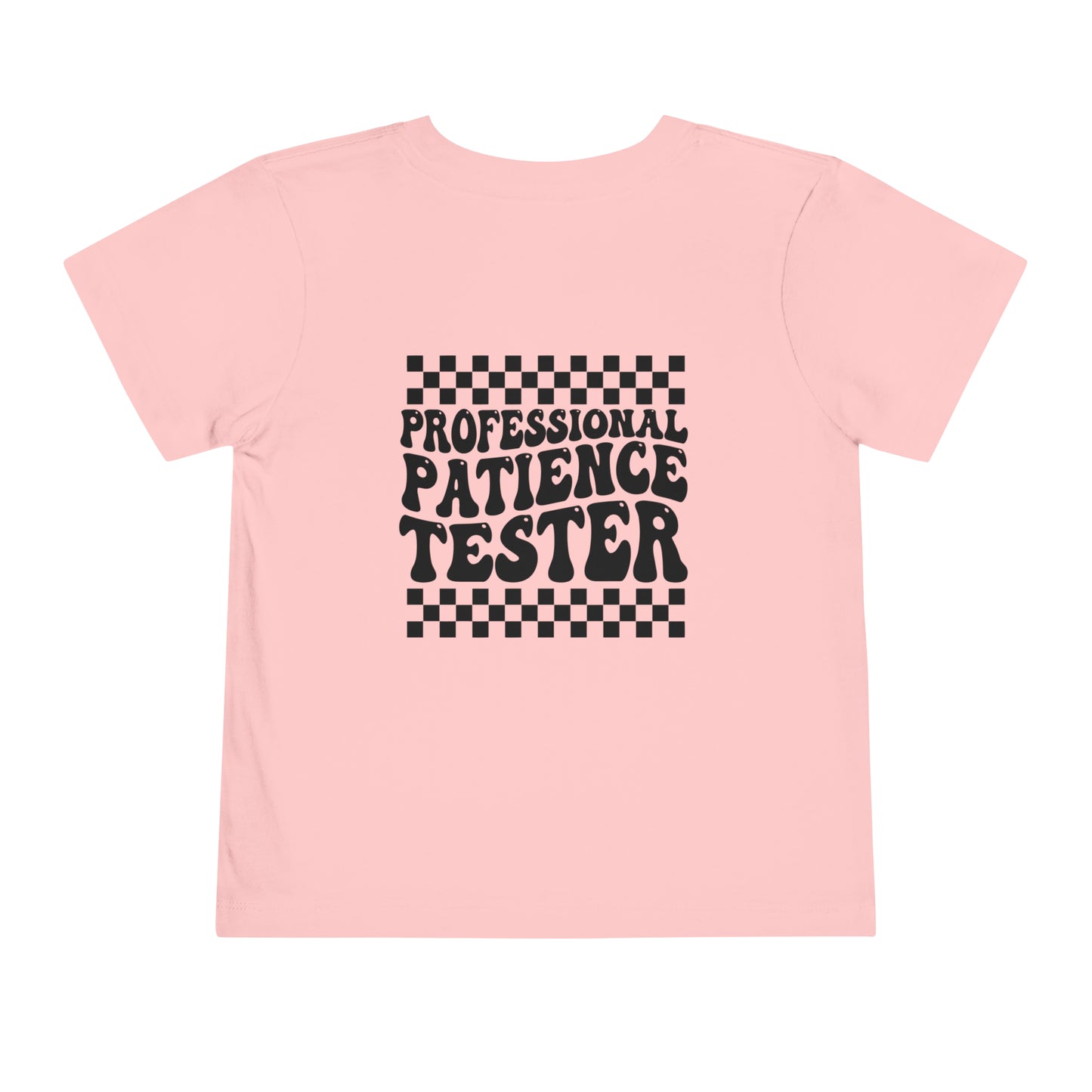 Professional Patience Tester Toddler Short Sleeve Tee