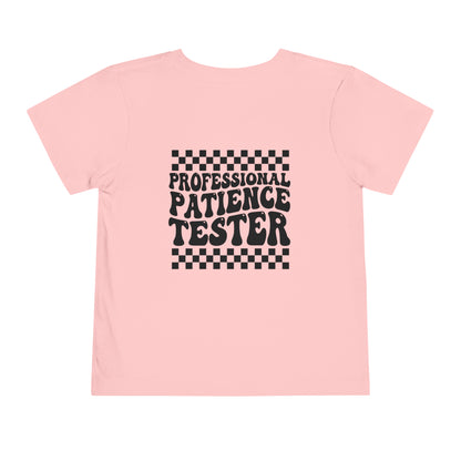 Professional Patience Tester Toddler Short Sleeve Tee