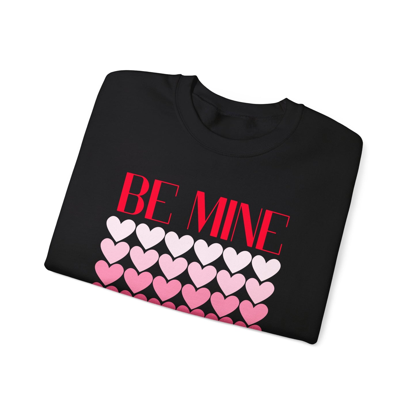 Be Mine | Valentine Day Sweatshirt | Unisex Heavy Blend™ Crewneck Sweatshirt