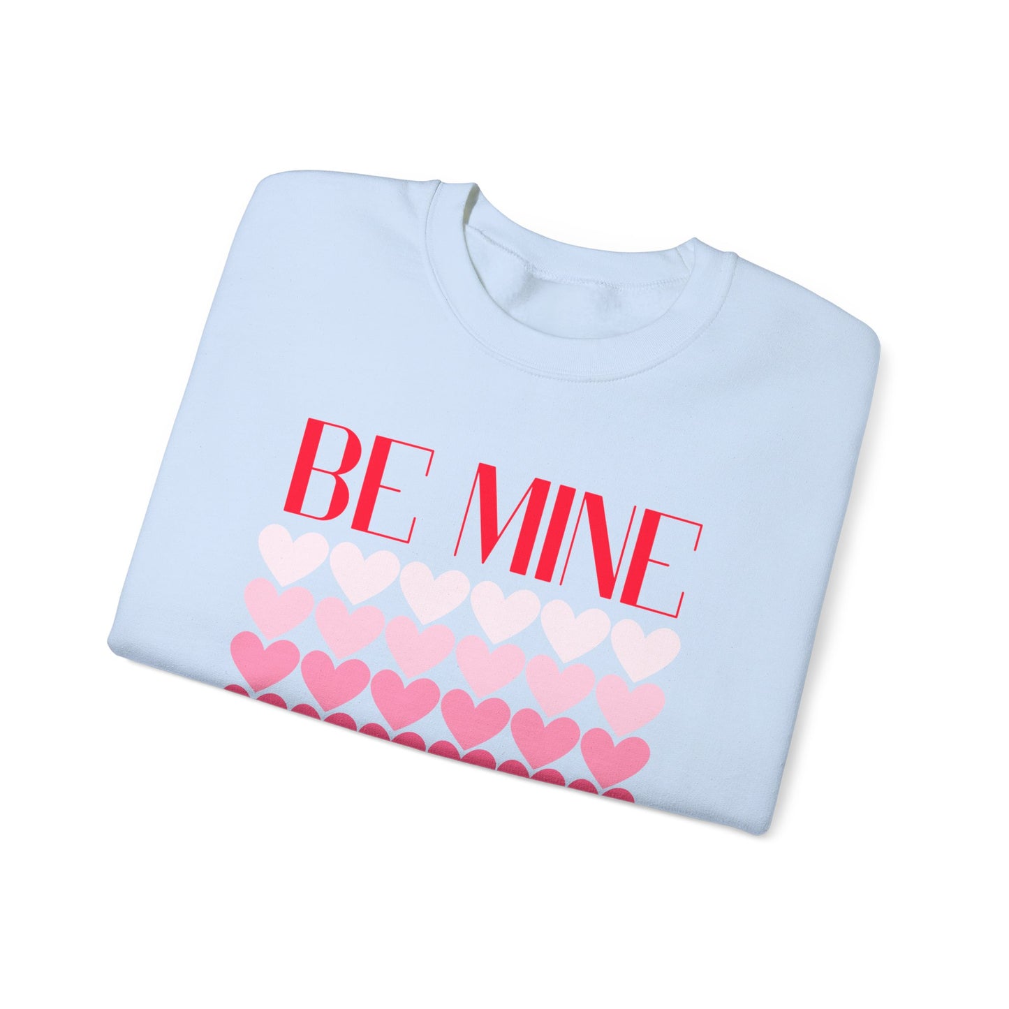 Be Mine | Valentine Day Sweatshirt | Unisex Heavy Blend™ Crewneck Sweatshirt