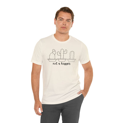 Not a Hugger Unisex Jersey Short Sleeve Tee