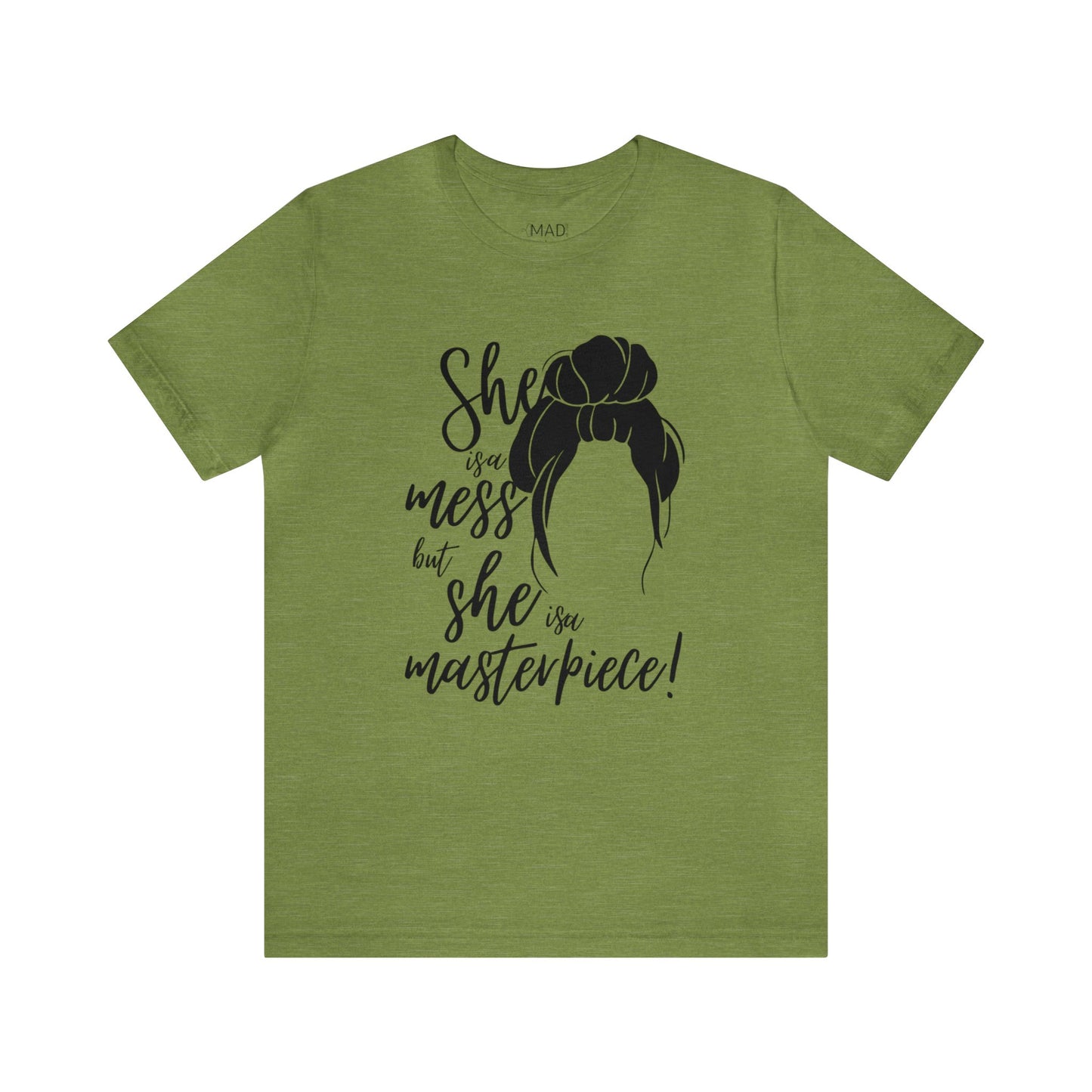 She is a mess, but She is a Masterpiece Unisex Jersey Short Sleeve Tee