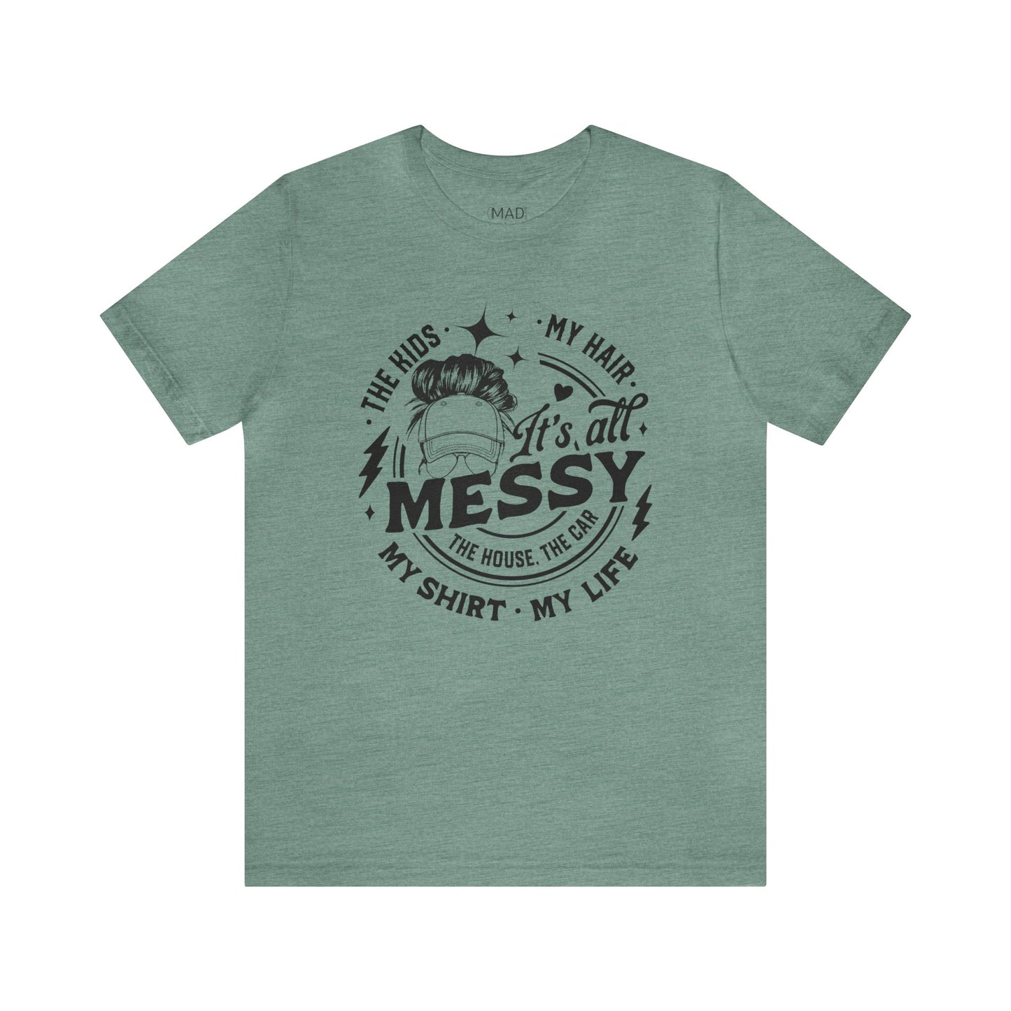 Messy Life Unisex Jersey Short Sleeve Tee