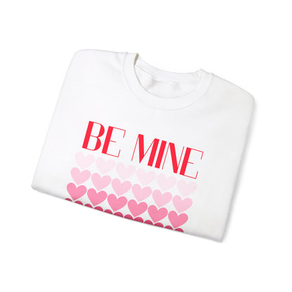 Be Mine | Valentine Day Sweatshirt | Unisex Heavy Blend™ Crewneck Sweatshirt