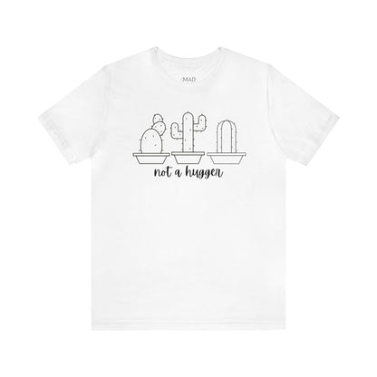 Not a Hugger Unisex Jersey Short Sleeve Tee