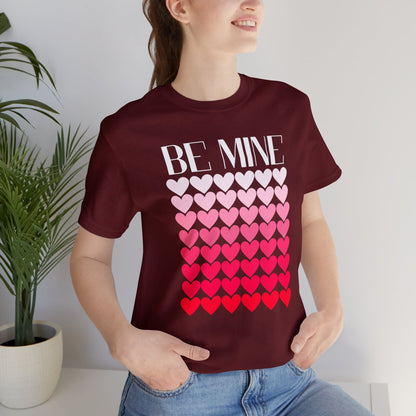 Be Mine | Valentine's Day | Unisex Jersey Short Sleeve Tee