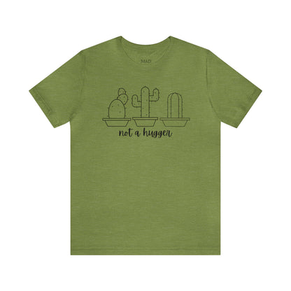 Not a Hugger Unisex Jersey Short Sleeve Tee