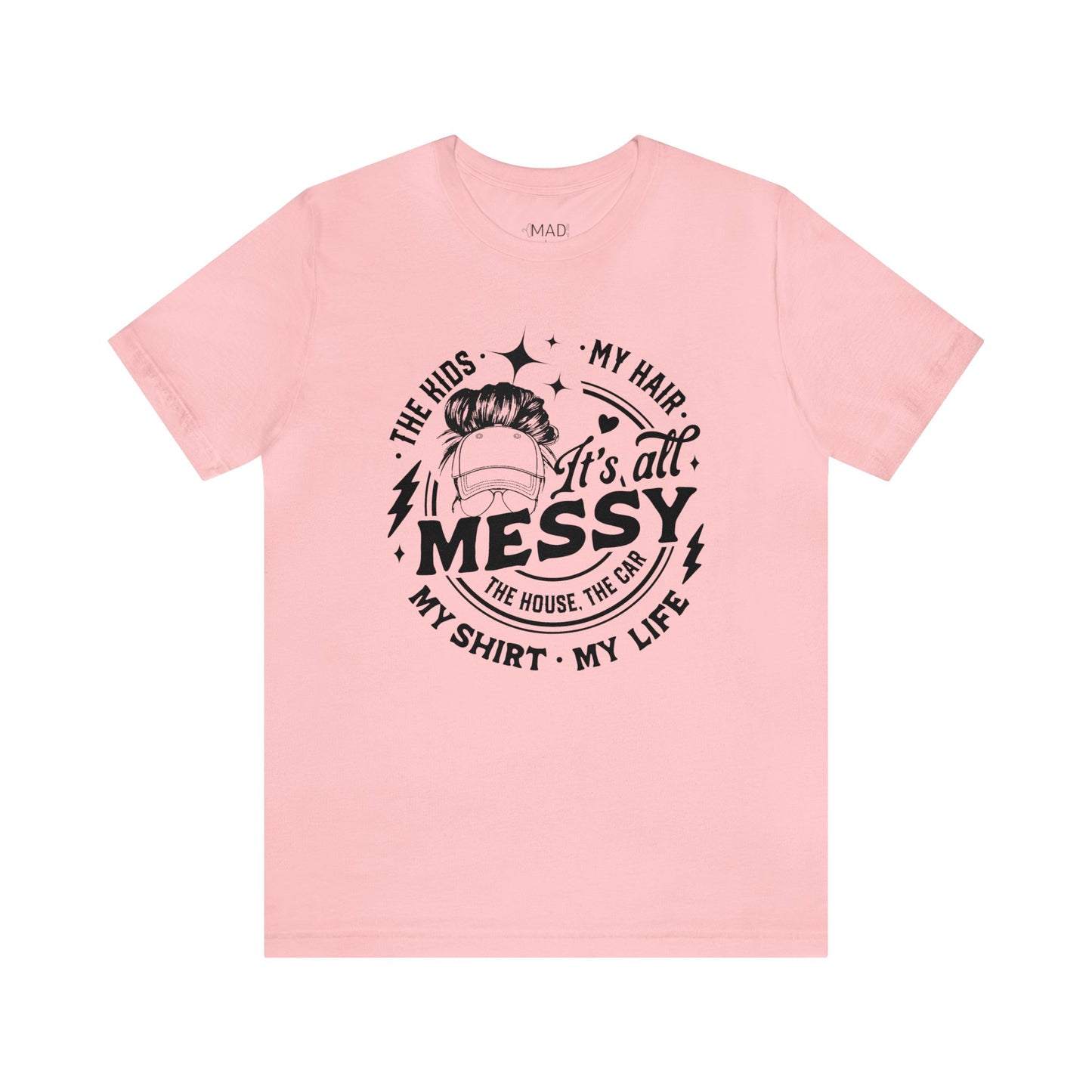 Messy Life Unisex Jersey Short Sleeve Tee