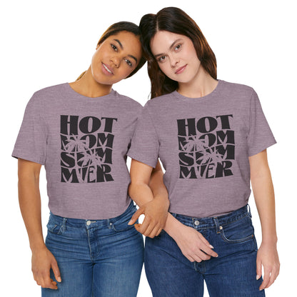 Hot Mom Summer Unisex Jersey Short Sleeve Tee