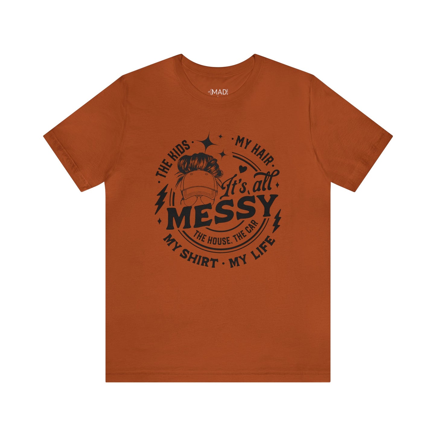 Messy Life Unisex Jersey Short Sleeve Tee