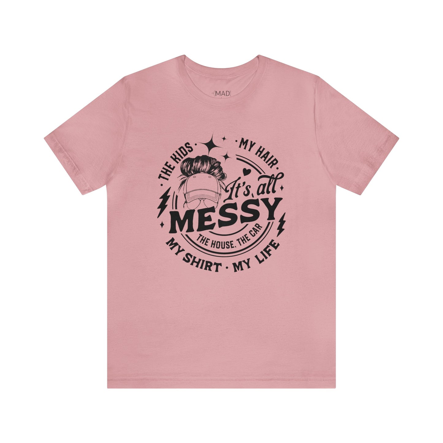 Messy Life Unisex Jersey Short Sleeve Tee