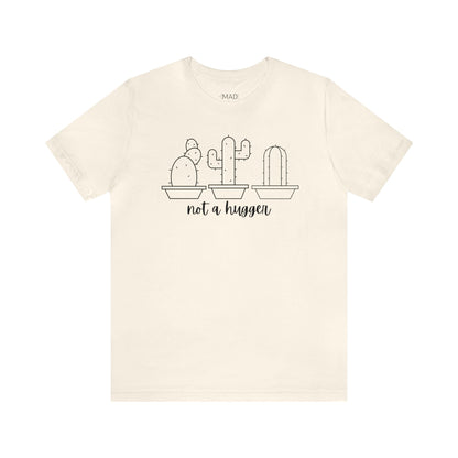 Not a Hugger Unisex Jersey Short Sleeve Tee