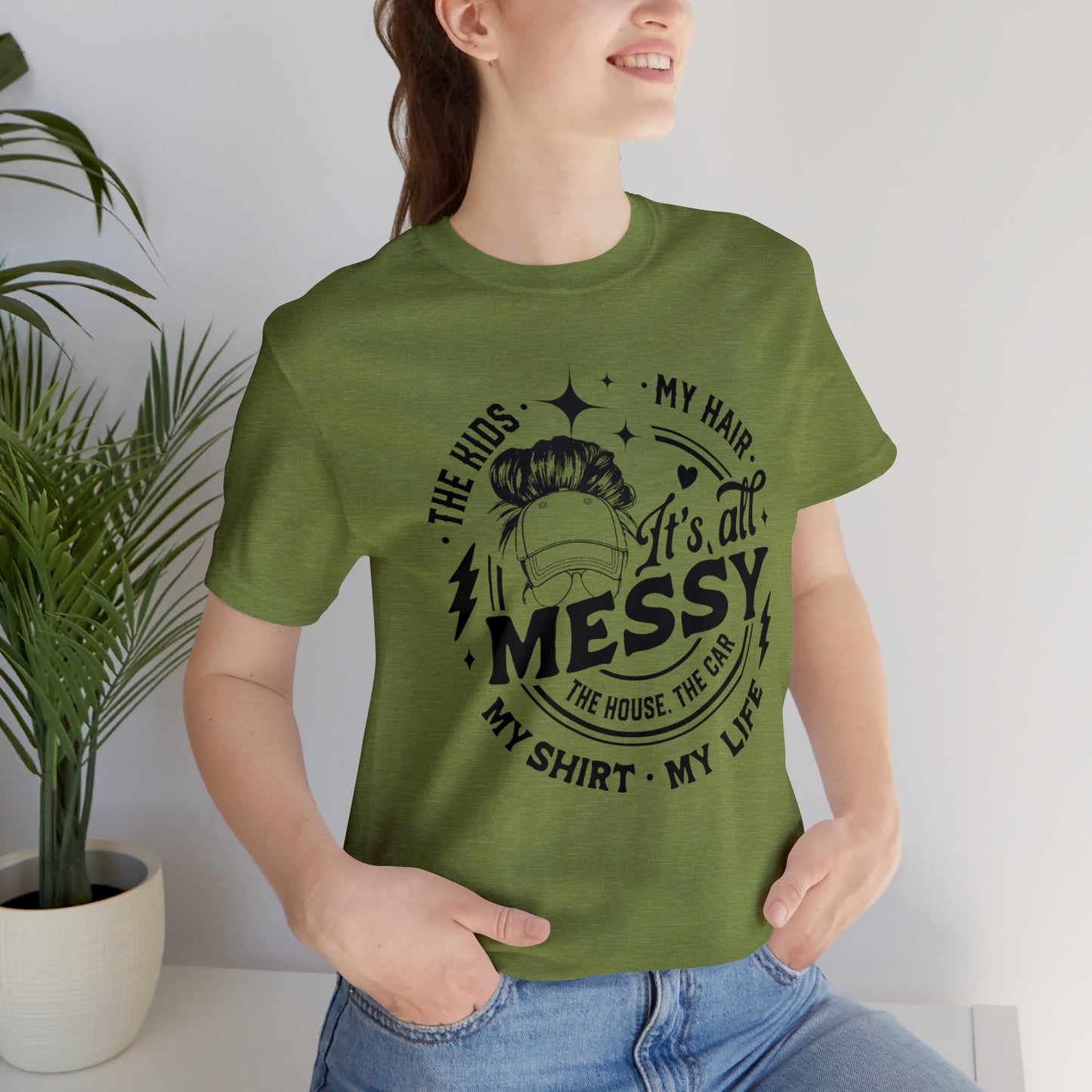 Messy Life Unisex Jersey Short Sleeve Tee