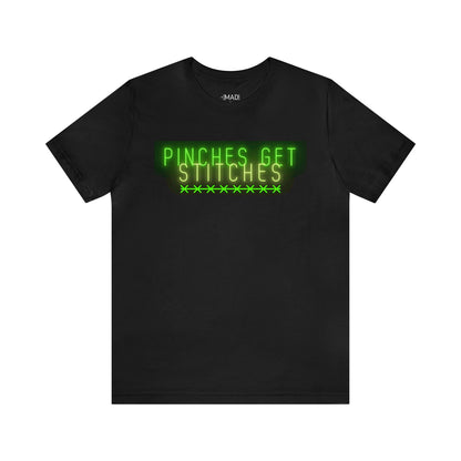 Pinches Get Stitches Unisex Jersey Short Sleeve Tee