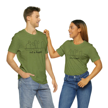 Not a Hugger Unisex Jersey Short Sleeve Tee