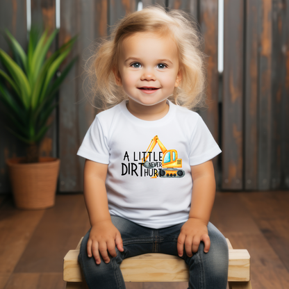 A Little Dirt Never Hurt Toddler Short Sleeve Tee