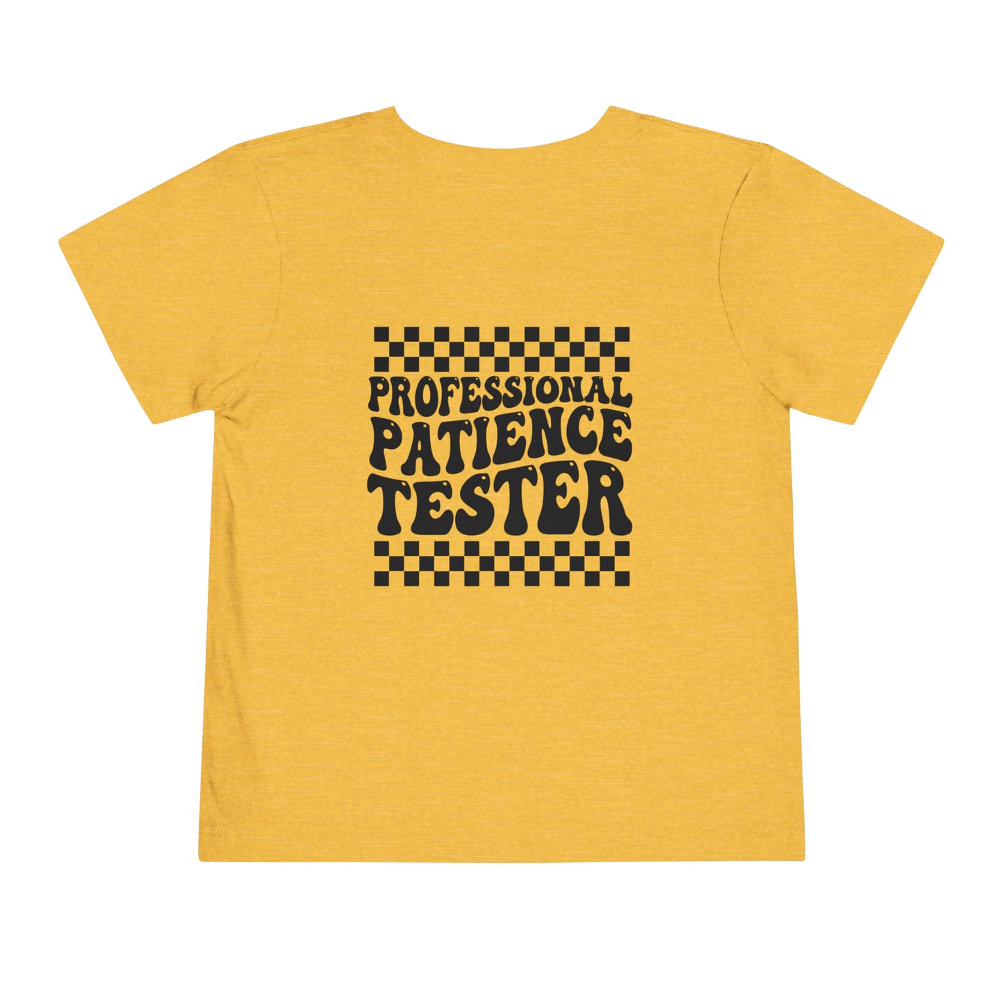 Professional Patience Tester Toddler Short Sleeve Tee