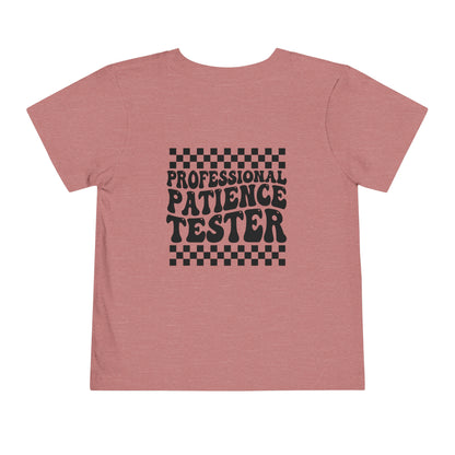 Professional Patience Tester Toddler Short Sleeve Tee