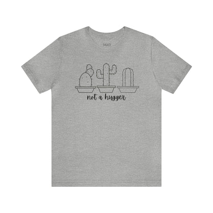 Not a Hugger Unisex Jersey Short Sleeve Tee