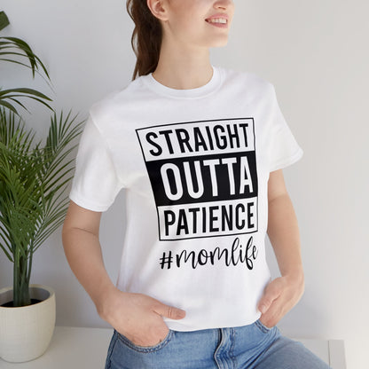 Straight Outta Patience | Unisex Jersey Short Sleeve Tee