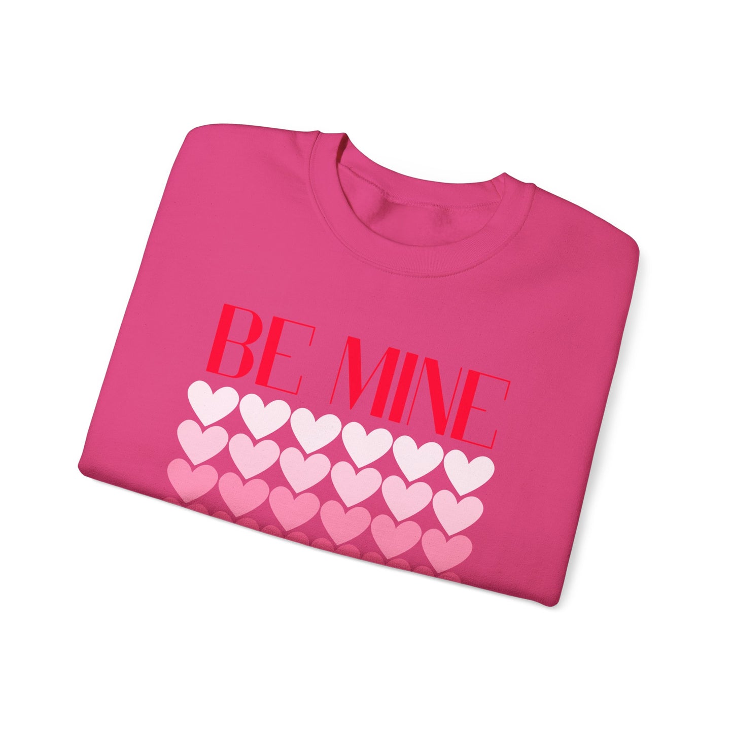 Be Mine | Valentine Day Sweatshirt | Unisex Heavy Blend™ Crewneck Sweatshirt