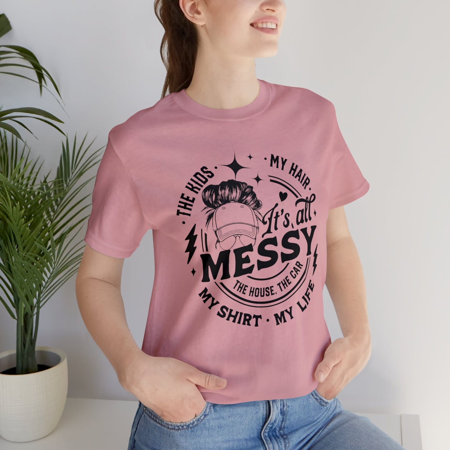 Messy Life Unisex Jersey Short Sleeve Tee