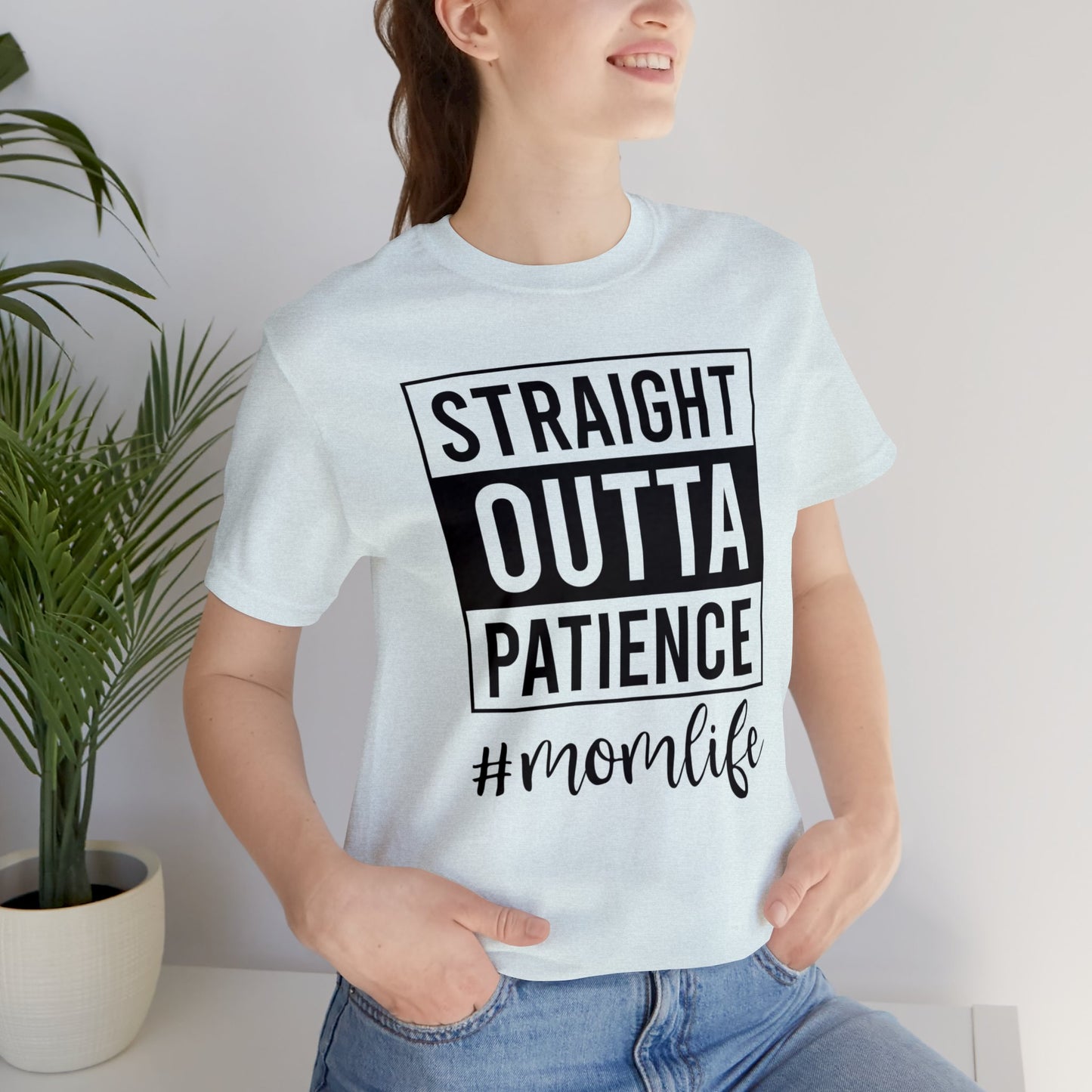 Straight Outta Patience | Unisex Jersey Short Sleeve Tee