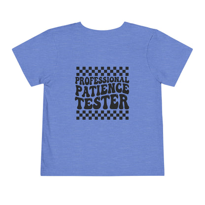 Professional Patience Tester Toddler Short Sleeve Tee