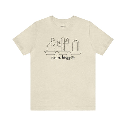 Not a Hugger Unisex Jersey Short Sleeve Tee